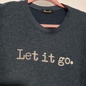 Signorelli Let It Go sweatshirt.